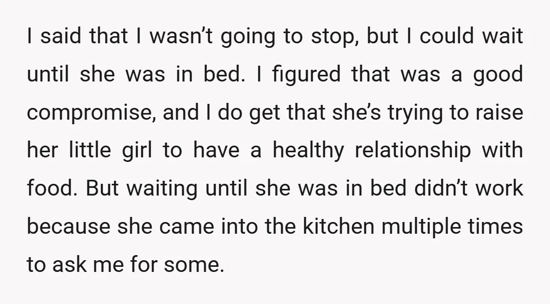 I said that I wasn’t going to stop, but I could wait until she was in bed. I figured that was a good compromise, and I do get that she’s...