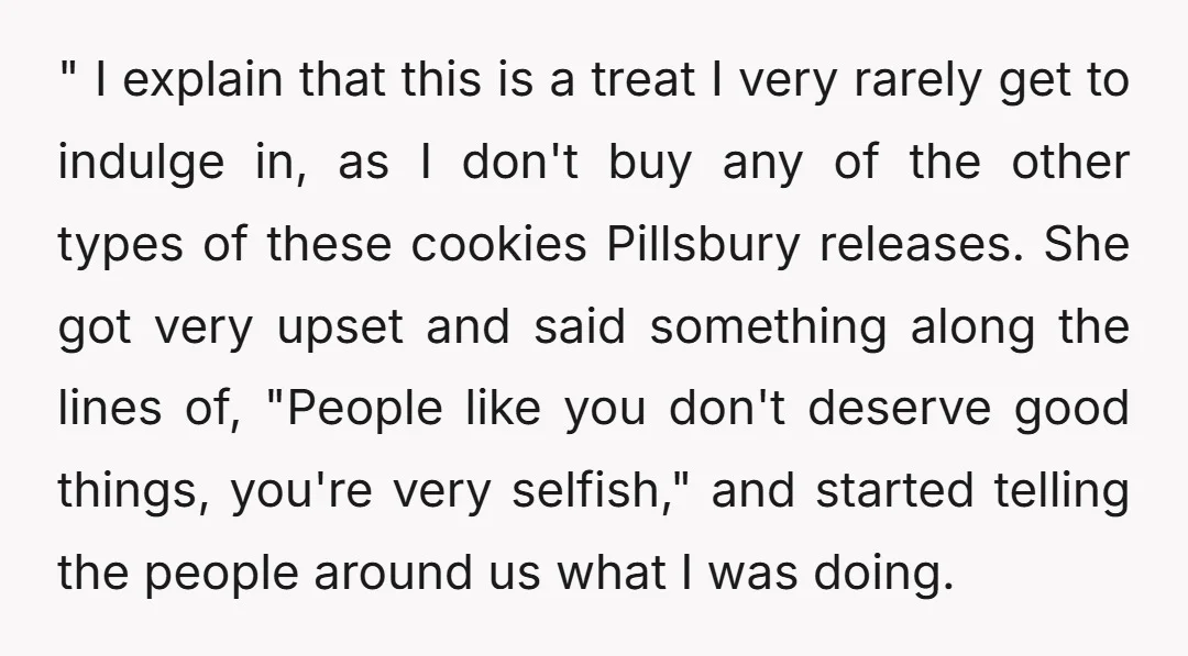 " I explain that this is a treat I very rarely get to indulge in, as I don't buy any of the other types of these cookies Pillsbury releases. She...