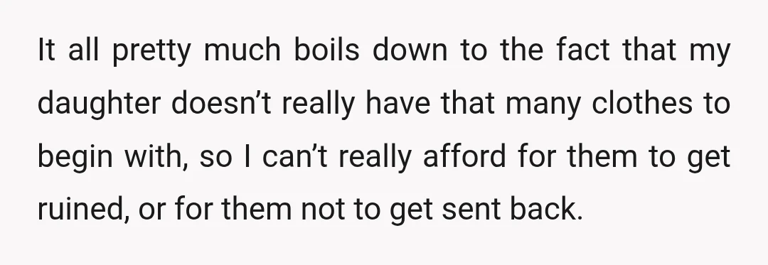 It all pretty much boils down to the fact that my daughter doesn’t really have that many clothes to begin with, so I can’t really afford for them to get...