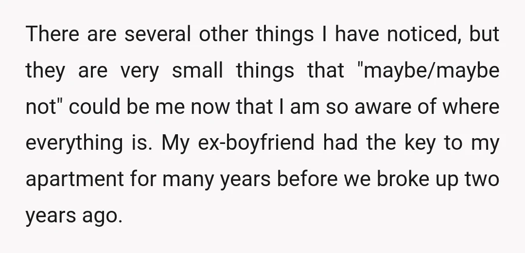 There are several other things I have noticed, but they are very small things that "maybe/maybe not" could be me now that I am so aware of where everything is....
