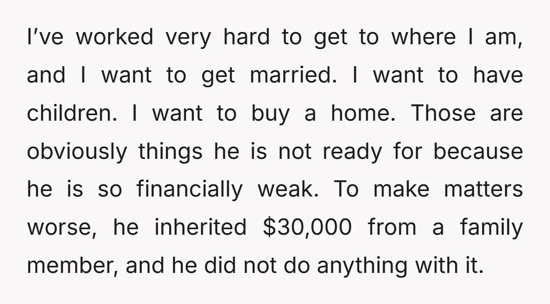 I’ve worked very hard to get to where I am, and I want to get married. I want to have children. I want to buy a home. Those are obviously...