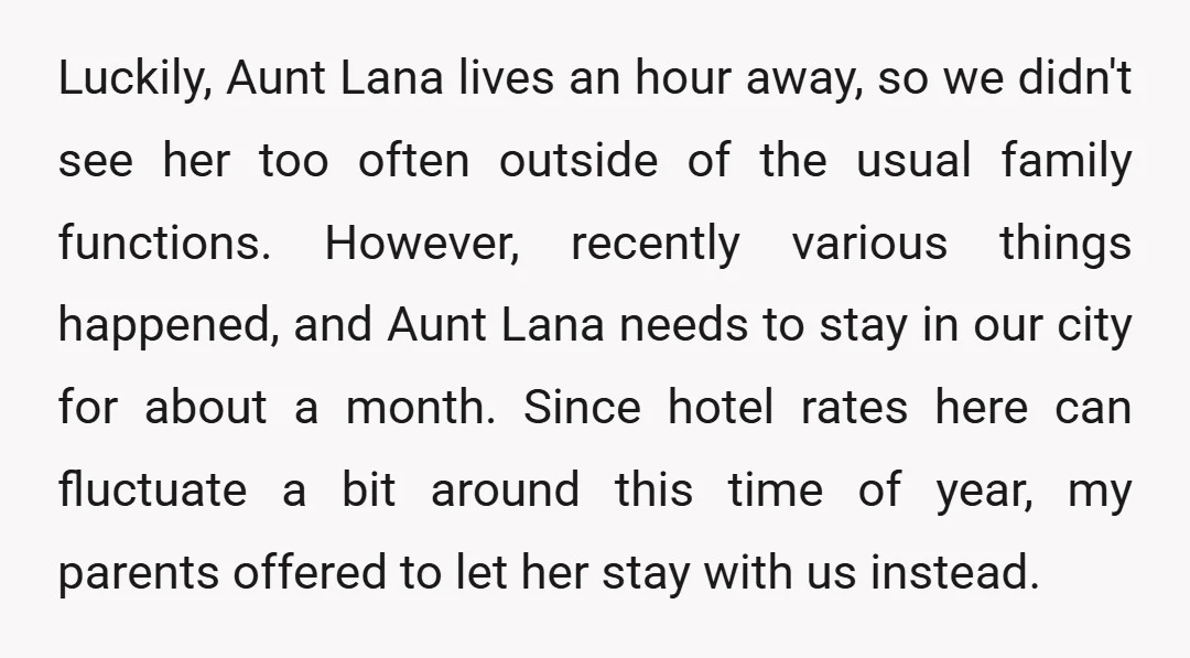 Luckily, Aunt Lana lives an hour away, so we didn't see her too often outside of the usual family functions. However, recently various things happened, and Aunt Lana needs to...