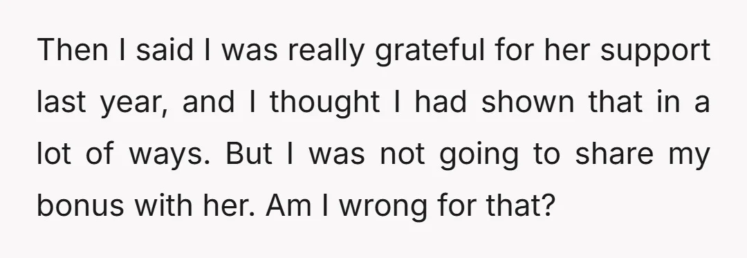 Then I said I was really grateful for her support last year, and I thought I had shown that in a lot of ways. But I was not going to...