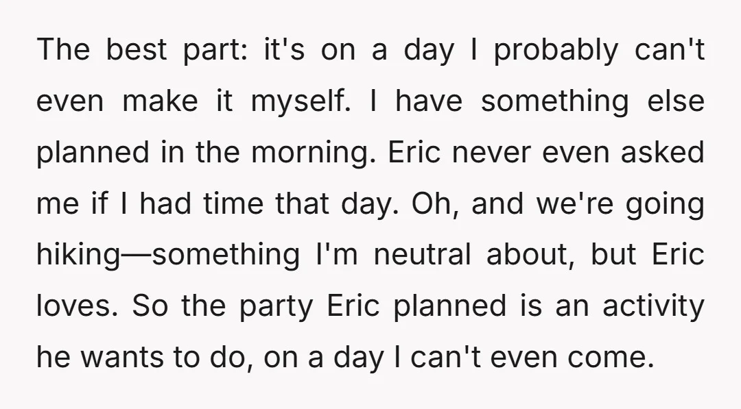 The best part: it's on a day I probably can't even make it myself. I have something else planned in the morning. Eric never even asked me if I had...