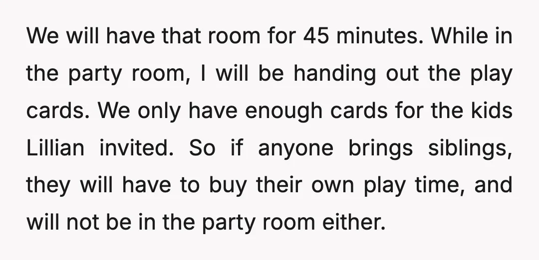 We will have that room for 45 minutes. While in the party room, I will be handing out the play cards. We only have enough cards for the kids Lillian...