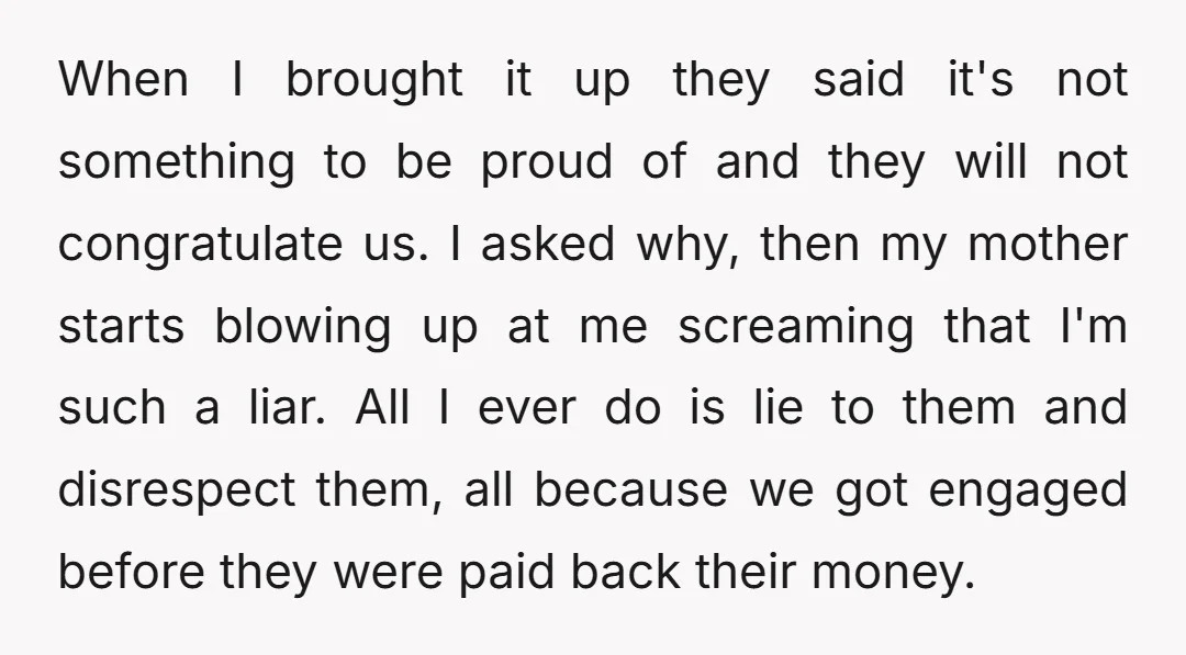 When I brought it up they said it's not something to be proud of and they will not congratulate us. I asked why, then my mother starts blowing up at...