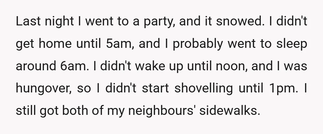 Last night I went to a party, and it snowed. I didn't get home until 5am, and I probably went to sleep around 6am. I didn't wake up until noon,...