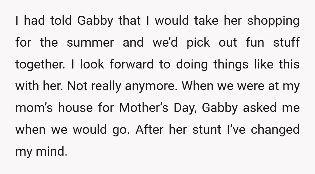 I had told Gabby that I would take her shopping for the summer and we’d pick out fun stuff together. I look forward to doing things like this with her....