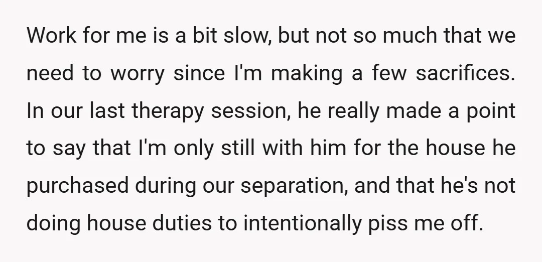 Work for me is a bit slow, but not so much that we need to worry since I'm making a few sacrifices. In our last therapy session, he really made...