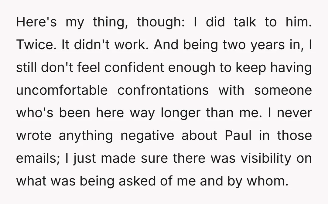 Here's my thing, though: I did talk to him. Twice. It didn't work. And being two years in, I still don't feel confident enough to keep having uncomfortable confrontations with...