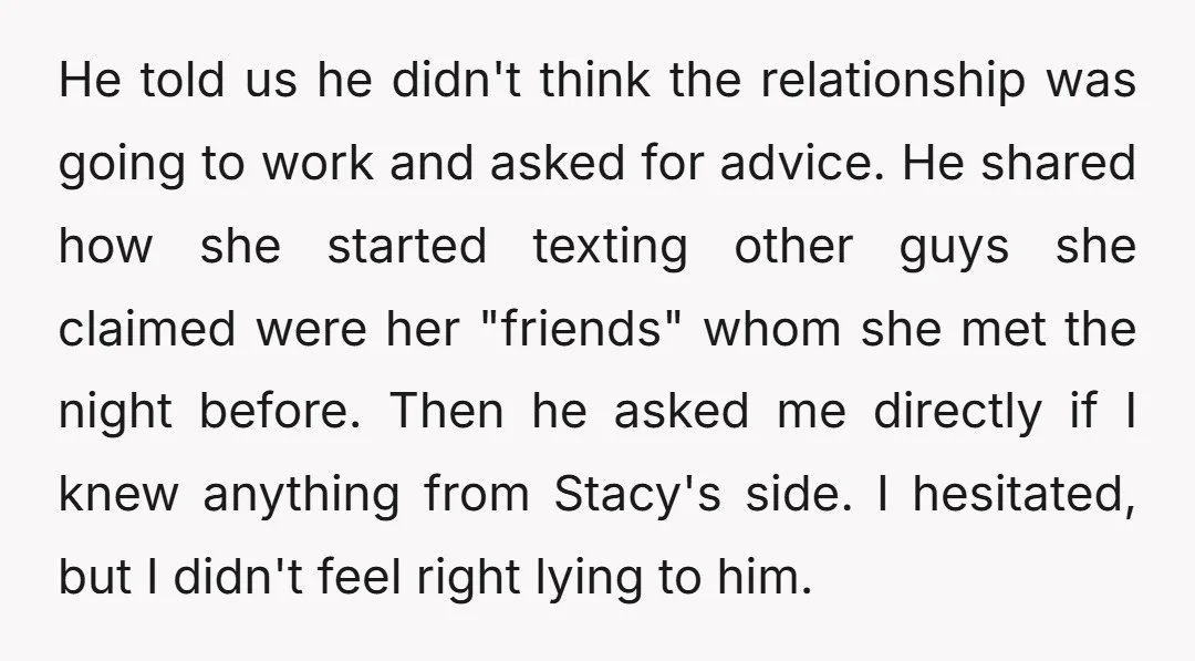 He told us he didn't think the relationship was going to work and asked for advice. He shared how she started texting other guys she claimed were her "friends" whom...