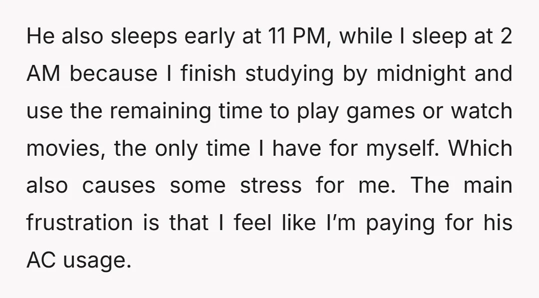 He also sleeps early at 11 PM, while I sleep at 2 AM because I finish studying by midnight and use the remaining time to play games or watch movies,...