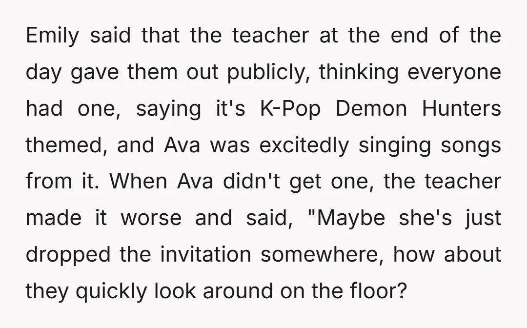 Emily said that the teacher at the end of the day gave them out publicly, thinking everyone had one, saying it's K-Pop Demon Hunters themed, and Ava was excitedly singing...
