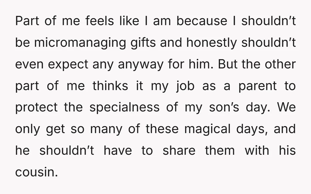 Part of me feels like I am because I shouldn’t be micromanaging gifts and honestly shouldn’t even expect any anyway for him. But the other part of me thinks it...
