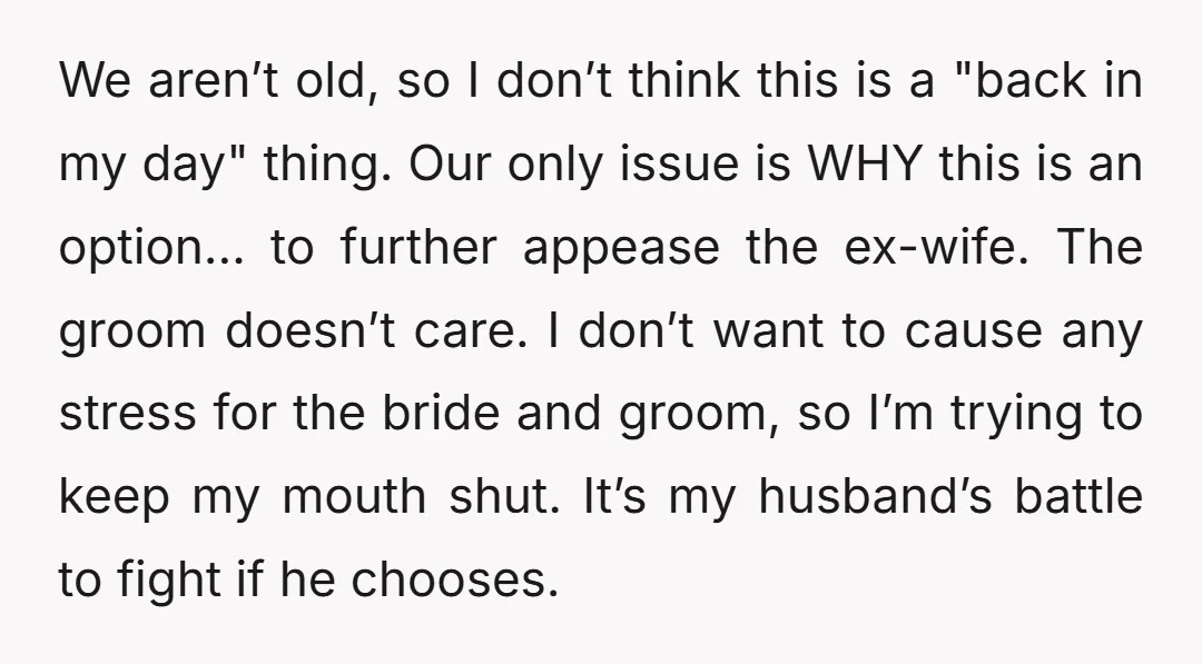 We aren’t old, so I don’t think this is a "back in my day" thing. Our only issue is WHY this is an option… to further appease the ex-wife. The...