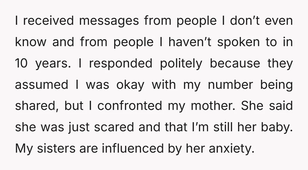 I received messages from people I don’t even know and from people I haven’t spoken to in 10 years. I responded politely because they assumed I was okay with my...
