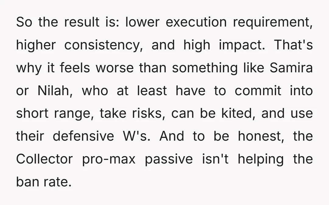 So the result is: lower execution requirement, higher consistency, and high impact. That's why it feels worse than something like Samira or Nilah, who at least have to commit into...