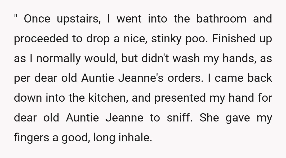 " Once upstairs, I went into the bathroom and proceeded to drop a nice, stinky poo. Finished up as I normally would, but didn't wash my hands, as per dear...