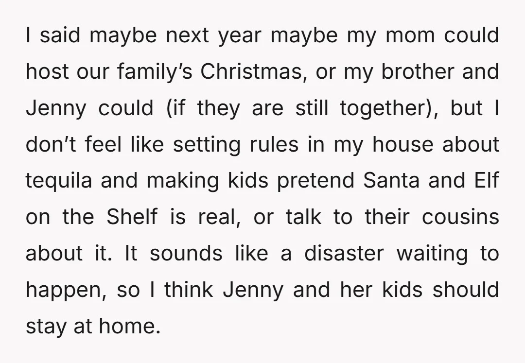 I said maybe next year maybe my mom could host our family’s Christmas, or my brother and Jenny could (if they are still together), but I don’t feel like setting...