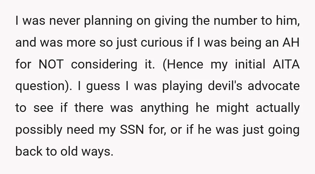 I was never planning on giving the number to him, and was more so just curious if I was being an AH for NOT considering it. (Hence my initial AITA...