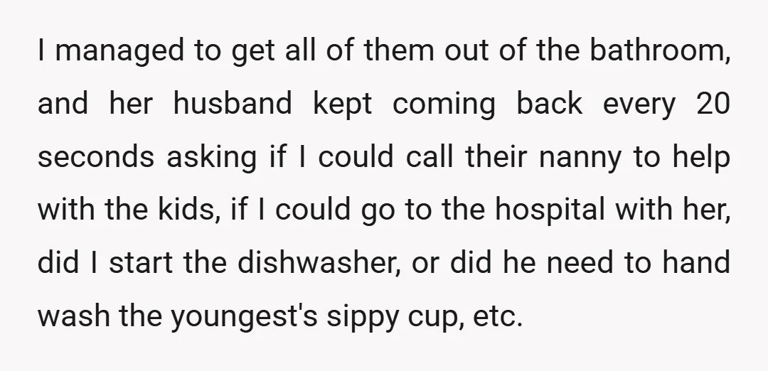 When my friend regained consciousness, he even started asking her how to do bedtime for the little ones, did she wash their pajamas yet, and did they get screen time...