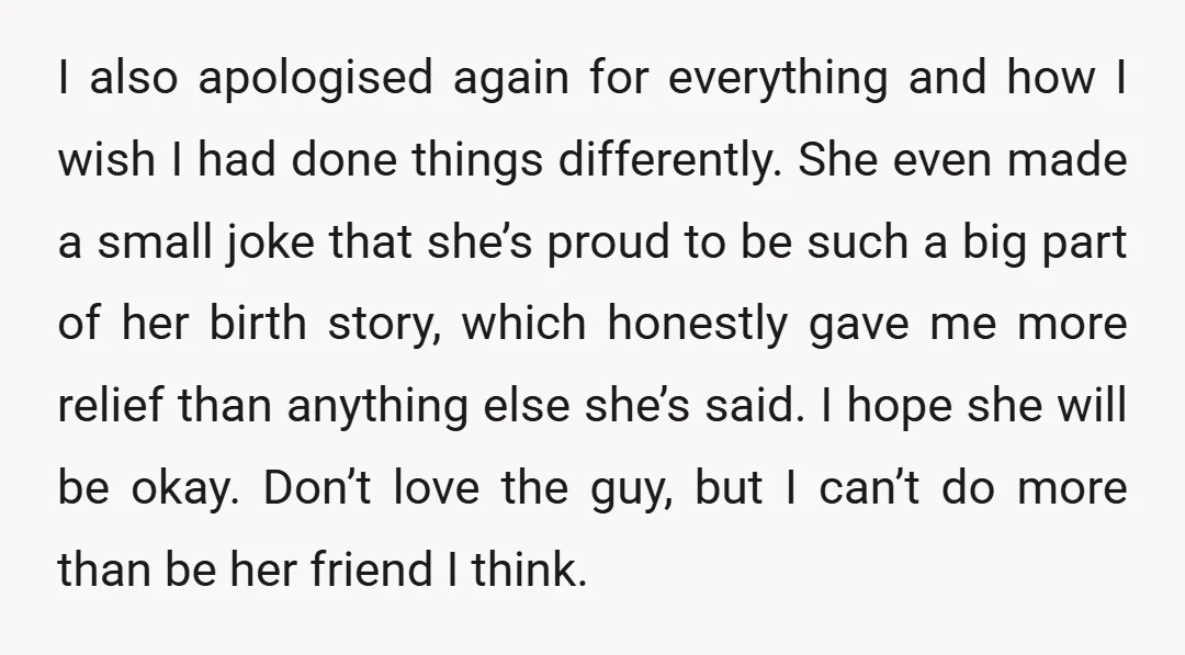 I also apologised again for everything and how I wish I had done things differently. She even made a small joke that she’s proud to be such a big part...