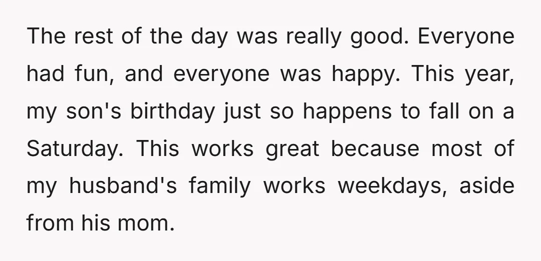 The rest of the day was really good. Everyone had fun, and everyone was happy. This year, my son's birthday just so happens to fall on a Saturday. This works...