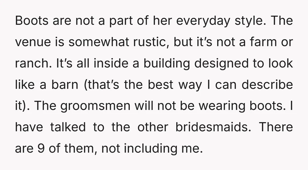 Boots are not a part of her everyday style. The venue is somewhat rustic, but it’s not a farm or ranch. It’s all inside a building designed to look like...