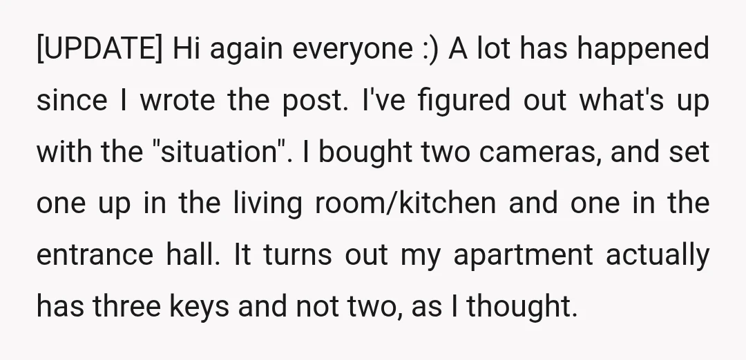 [UPDATE] Hi again everyone :) A lot has happened since I wrote the post. I've figured out what's up with the "situation". I bought two cameras, and set one up...