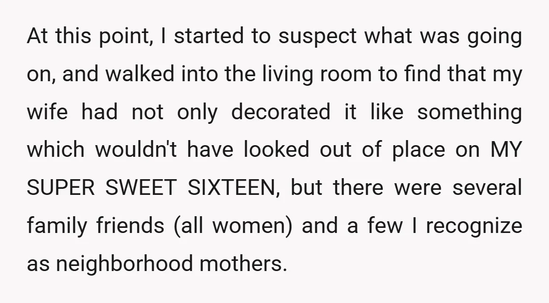 At this point, I started to suspect what was going on, and walked into the living room to find that my wife had not only decorated it like something which...