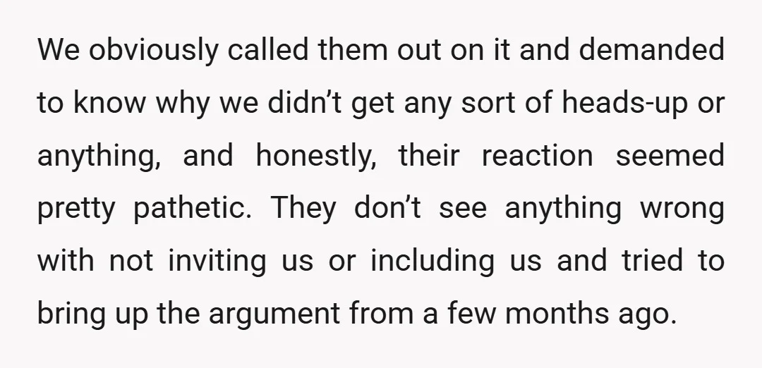 We obviously called them out on it and demanded to know why we didn’t get any sort of heads-up or anything, and honestly, their reaction seemed pretty pathetic. They don’t...