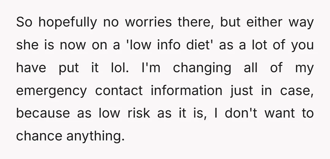 So hopefully no worries there, but either way she is now on a 'low info diet' as a lot of you have put it lol. I'm changing all of my...