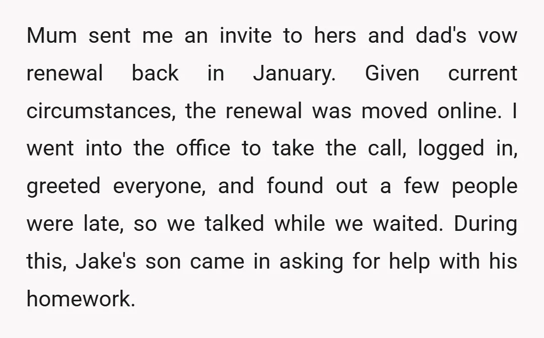 Mum sent me an invite to hers and dad's vow renewal back in January. Given current circumstances, the renewal was moved online. I went into the office to take the...