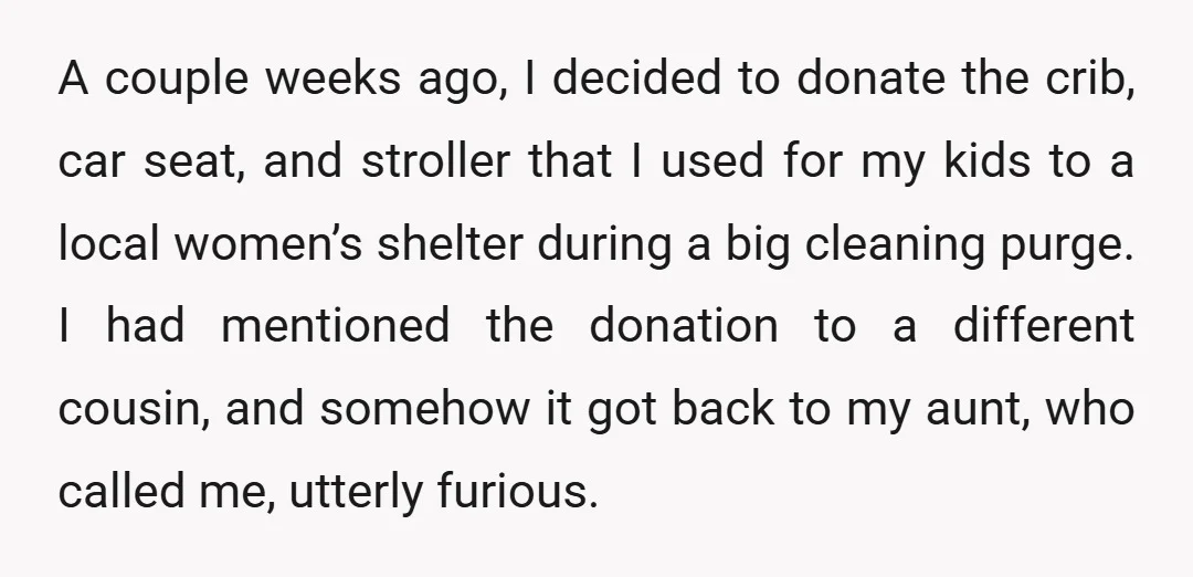 A couple weeks ago, I decided to donate the crib, car seat, and stroller that I used for my kids to a local women’s shelter during a big cleaning purge....