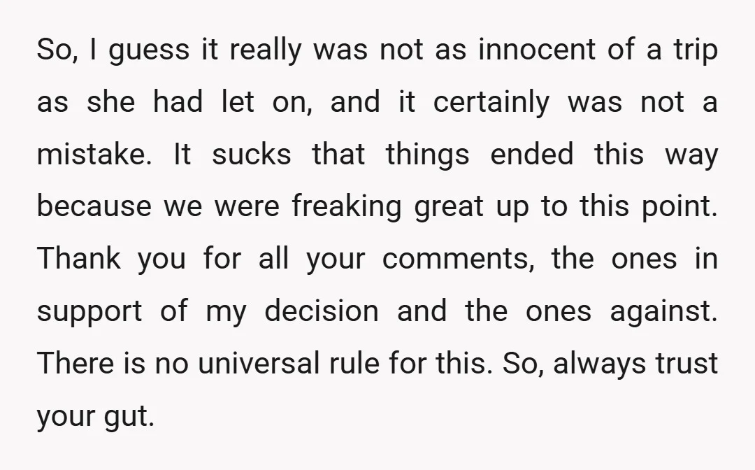 So, I guess it really was not as innocent of a trip as she had let on, and it certainly was not a mistake. It sucks that things ended this...