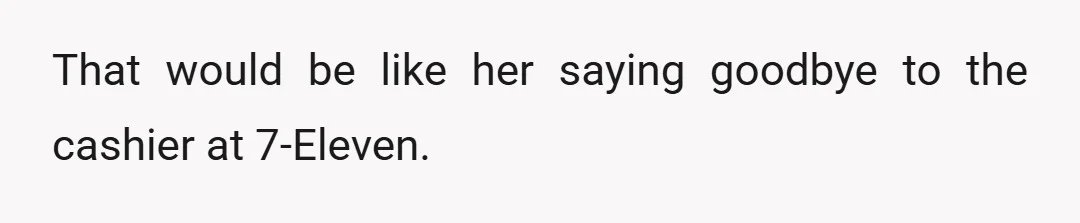 Does. Not.