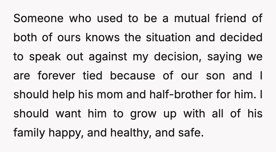 Someone who used to be a mutual friend of both of ours knows the situation and decided to speak out against my decision, saying we are forever tied because of...