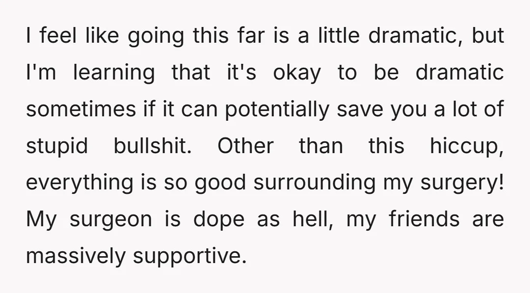 I feel like going this far is a little dramatic, but I'm learning that it's okay to be dramatic sometimes if it can potentially save you a lot of stupid...