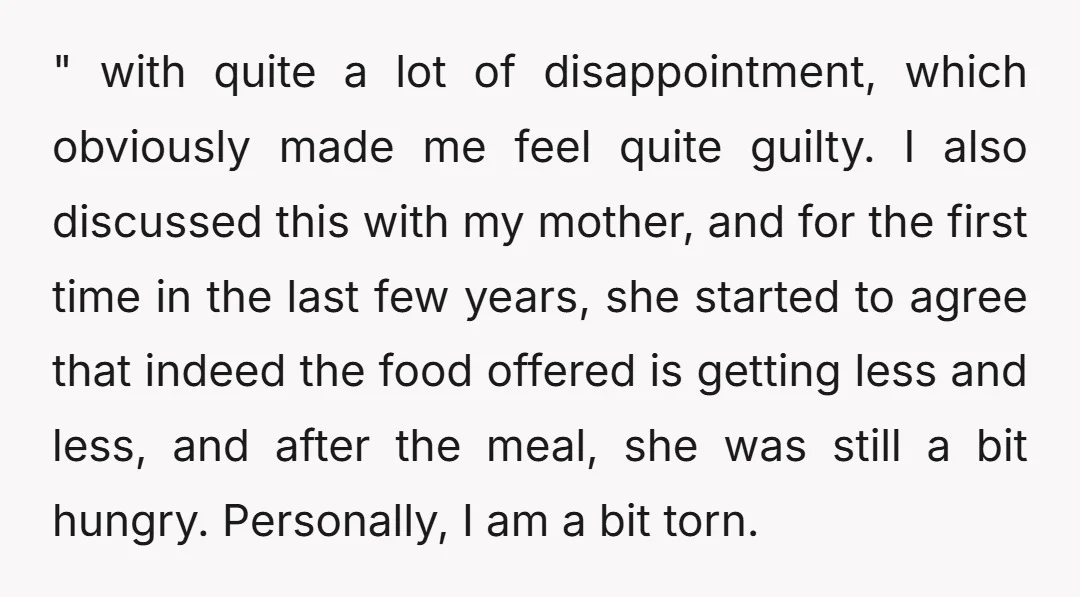 " with quite a lot of disappointment, which obviously made me feel quite guilty. I also discussed this with my mother, and for the first time in the last few...