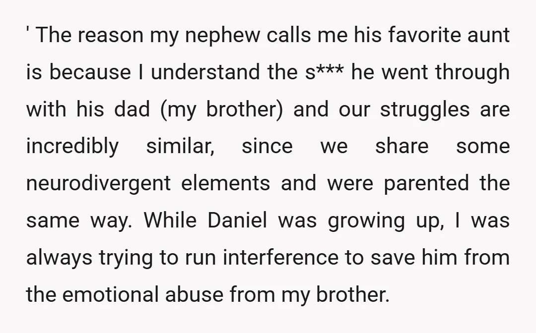 ' The reason my nephew calls me his favorite aunt is because I understand the s*** he went through with his dad (my brother) and our struggles are incredibly similar,...