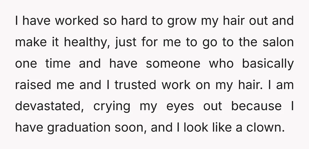 I have worked so hard to grow my hair out and make it healthy, just for me to go to the salon one time and have someone who basically raised...