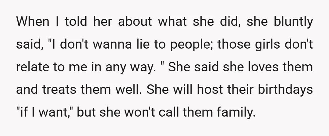 When I told her about what she did, she bluntly said, "I don't wanna lie to people; those girls don't relate to me in any way. " She said she...