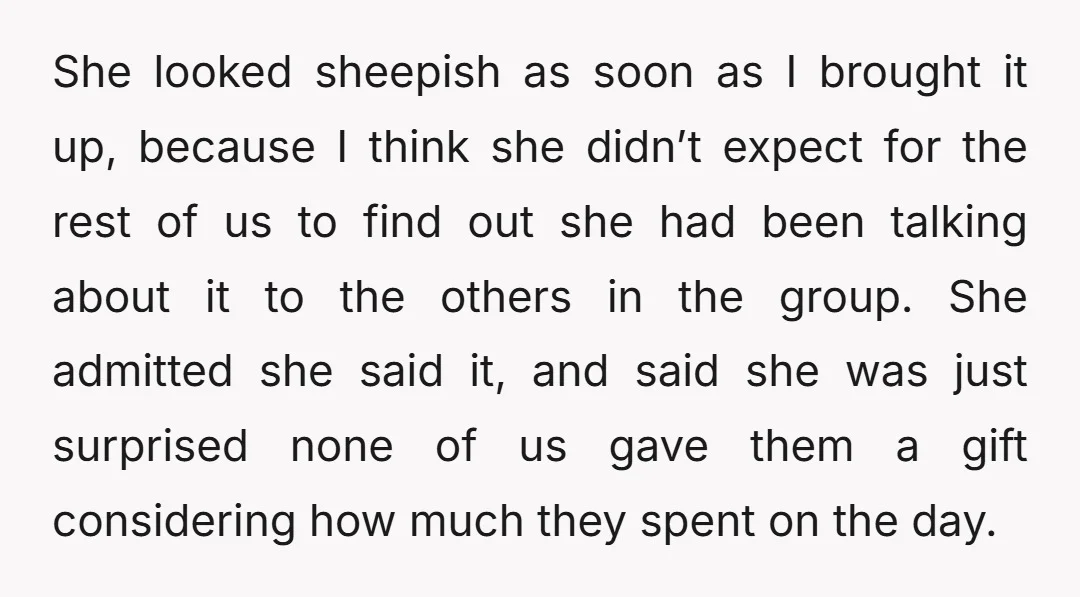 She looked sheepish as soon as I brought it up, because I think she didn’t expect for the rest of us to find out she had been talking about it...