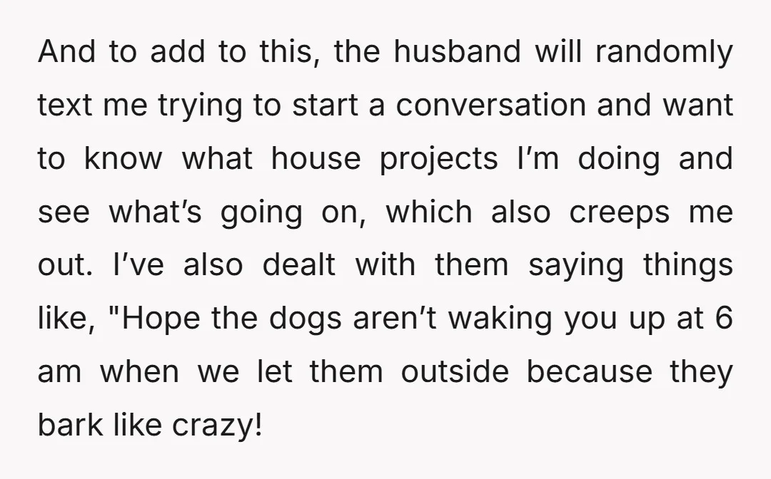 And to add to this, the husband will randomly text me trying to start a conversation and want to know what house projects I’m doing and see what’s going on,...