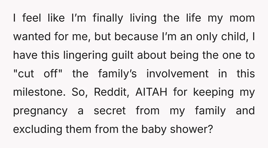 I feel like I’m finally living the life my mom wanted for me, but because I’m an only child, I have this lingering guilt about being the one to "cut...