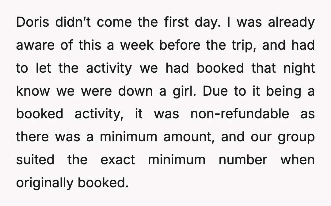 Doris didn’t come the first day. I was already aware of this a week before the trip, and had to let the activity we had booked that night know we...