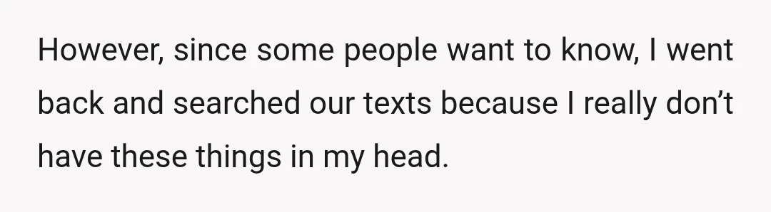 However, since some people want to know, I went back and searched our texts because I really don’t have these things in my head.