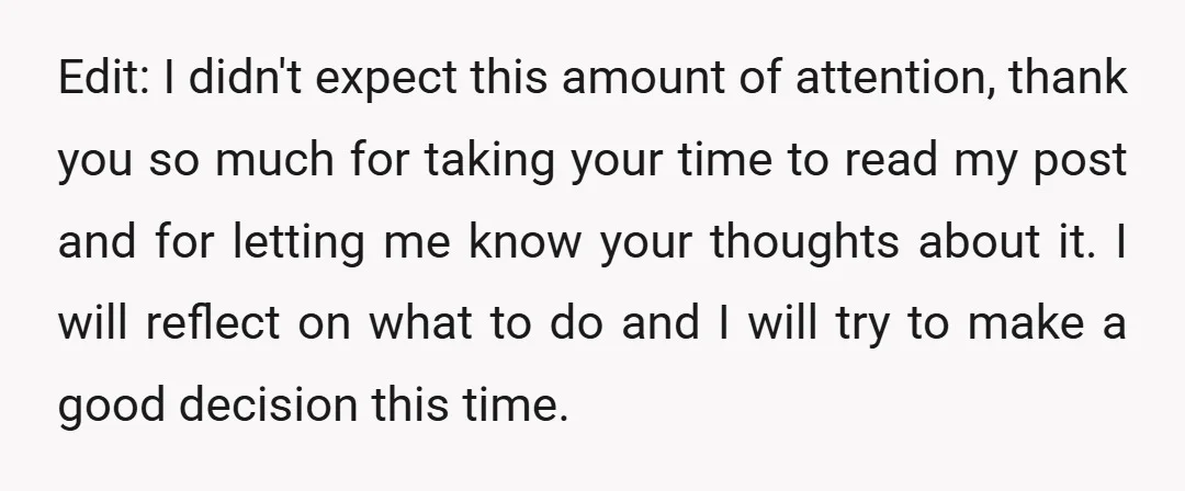 Edit: I didn't expect this amount of attention, thank you so much for taking your time to read my post and for letting me know your thoughts about it. I...