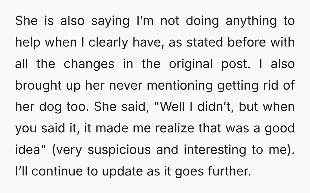 She is also saying I’m not doing anything to help when I clearly have, as stated before with all the changes in the original post. I also brought up her...