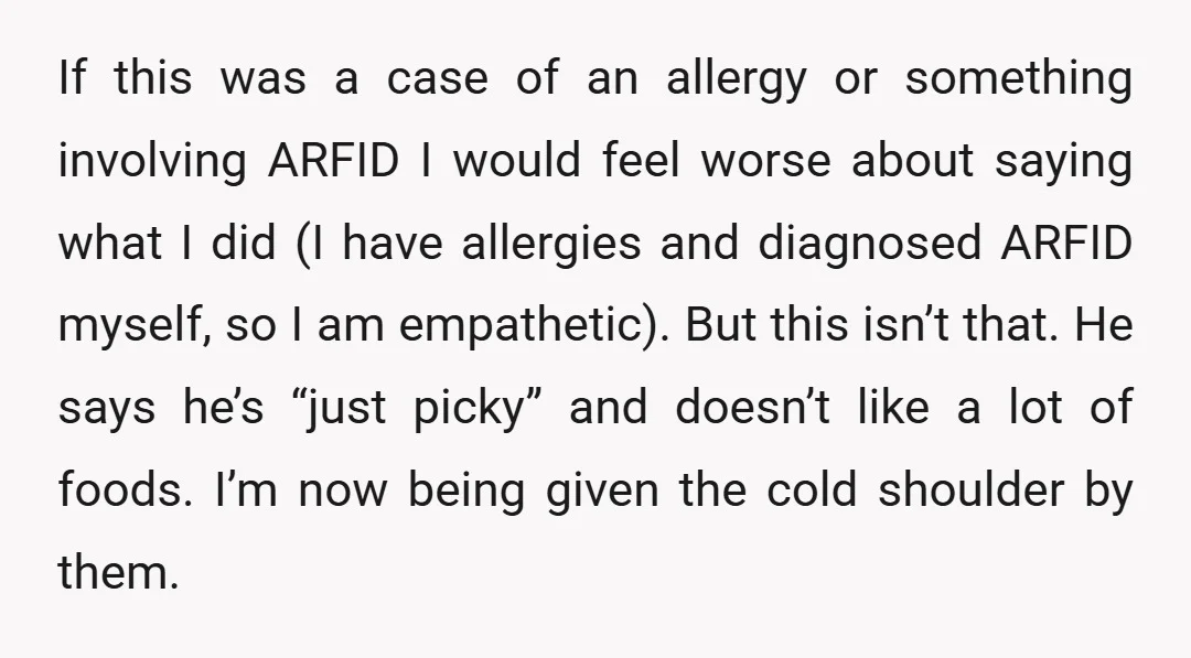 If this was a case of an allergy or something involving ARFID I would feel worse about saying what I did (I have allergies and diagnosed ARFID myself, so I...